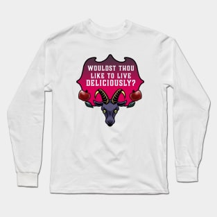 Wouldst thou like to live deliciously? Long Sleeve T-Shirt